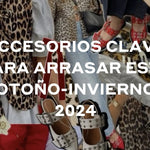 Accesorios Clave para Arrasar este Otoño-Invierno 2024